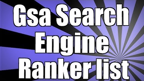 Gsa Search Engine Ranker List - scrapeboxsenukevps.com