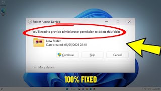 You'll need to provide administrator permission to delete this folder in Windows 11 / 10 - FIXED ✅