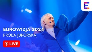 LIVE: Próba jurorska | EUROWIZJA 2024