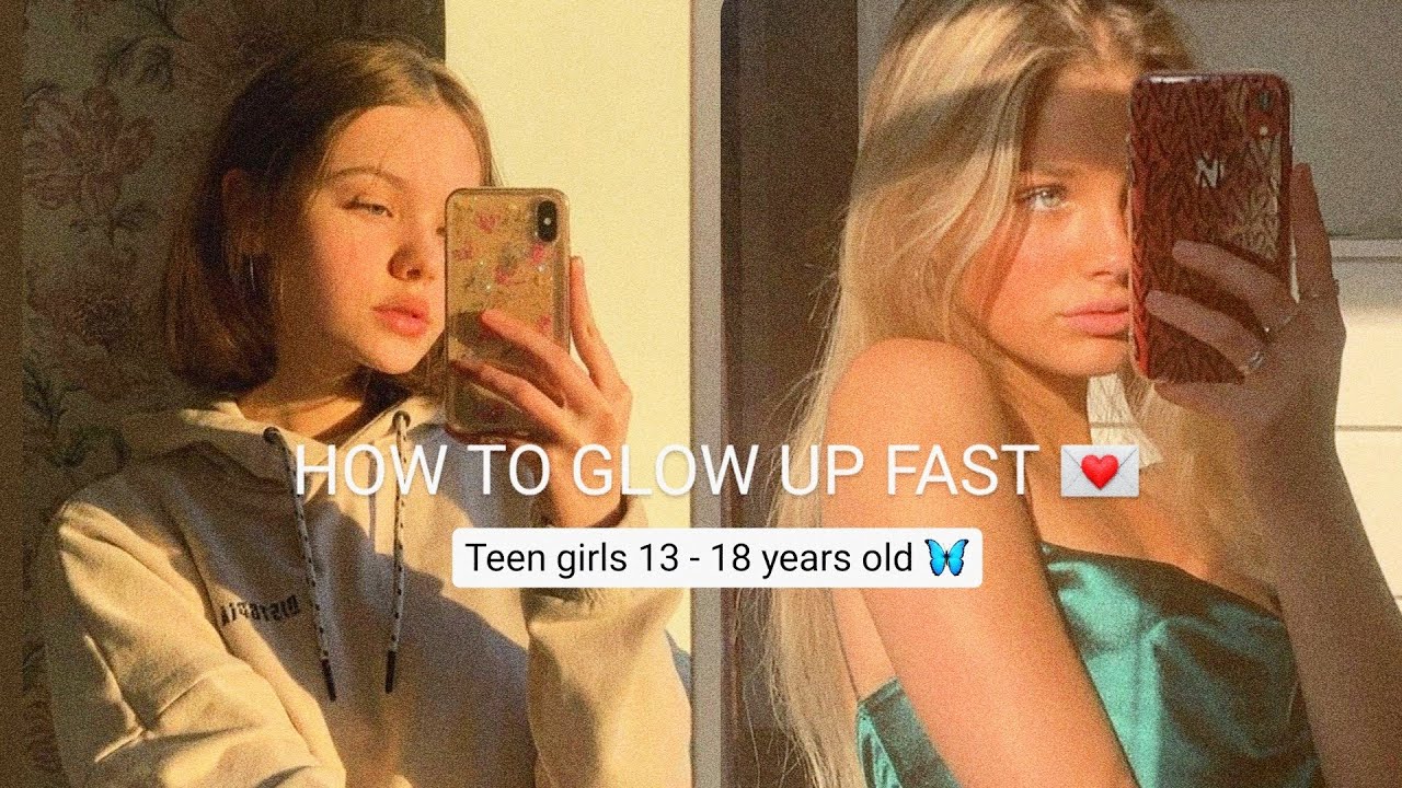 HOW TO GLOW UP FAST 🌷🦋 | Easy and simple ways | 13 - 18 YEARS OLD ...