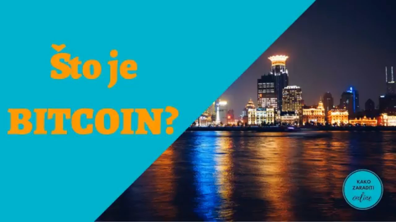 Bitcoin - zanimljive činjenice - što je bitcoin - Kako zaraditi online