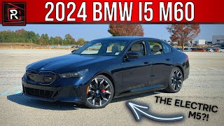 The 2024 BMW i5 M60 xDrive Is A Fully Electric M5-Like Sport Luxury Sedan