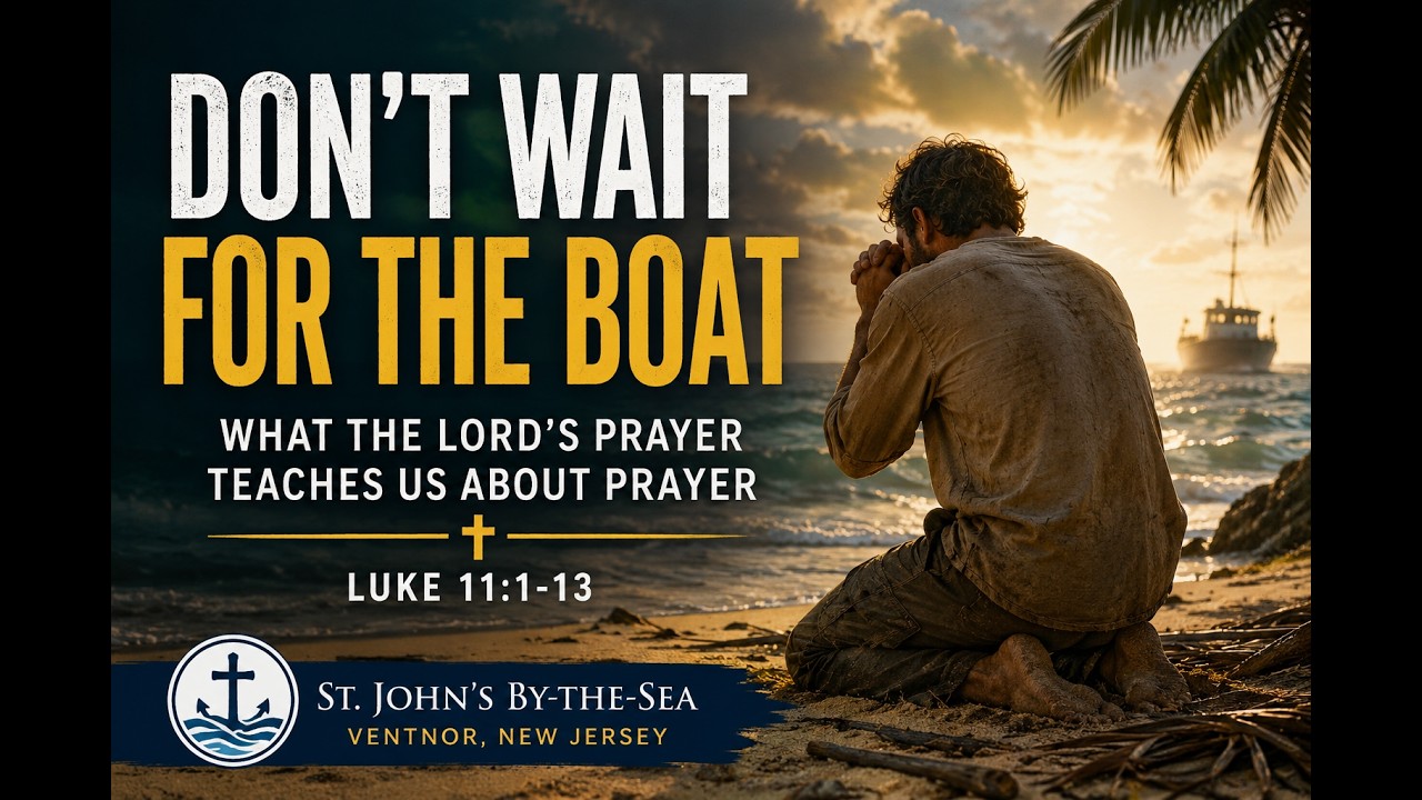 Don't Wait for the Boat