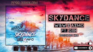 W&W x AXMO - Skydance (feat. GIIN) (Extended Mix)