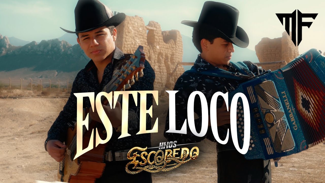 Hnos Escobedo - Este Loco (Video Oficial)