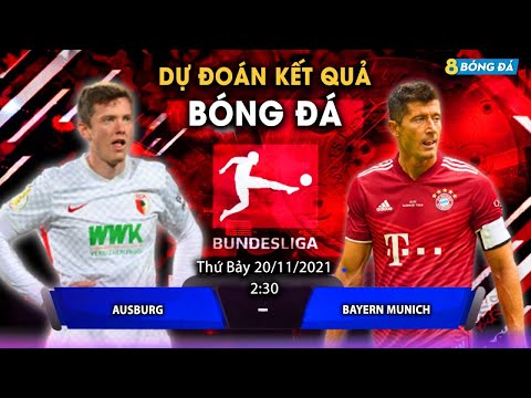 SOI KÈO, NHẬN ĐỊNH BÓNG ĐÁ HÔM NAY AUSBURG VS BAYERN 2H30, 20/11/2021 - BUNDESLIGA