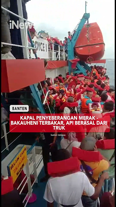 Kapal Penyeberangan Pelabuhan Merak - Bakauheni, Lampung Terbakar