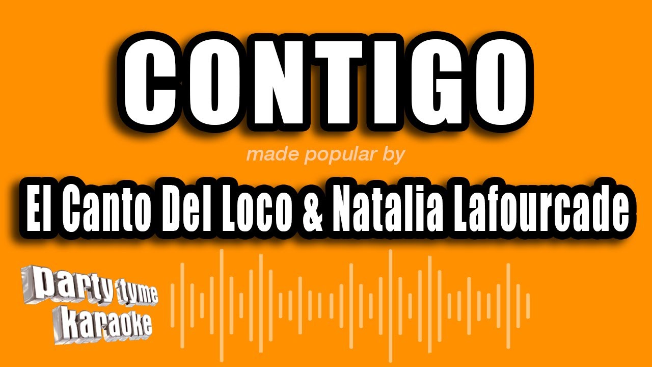 El Canto Del Loco & Natalia Lafourcade - Contigo (Versión Karaoke