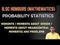 central moments | moments about origin ||probability and statistics | B.Sc math Hons | Mean variance