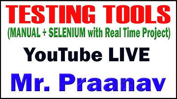 TESTING TOOLS TUTORIALS BY Mr.PRAANAV