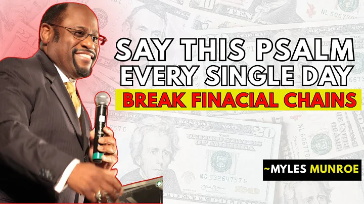 Say This Psalm Daily 🙏💸 Watch God Break Every Financial Chain FAST! | MYLES MUNROE | BEST MOTIVATON