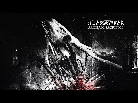 Hladomrak — Hladomrak - Archaic Sacrifice (Full Album Premiere)