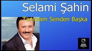 Selami Sahin- Tanımam Senden Başka Resimi