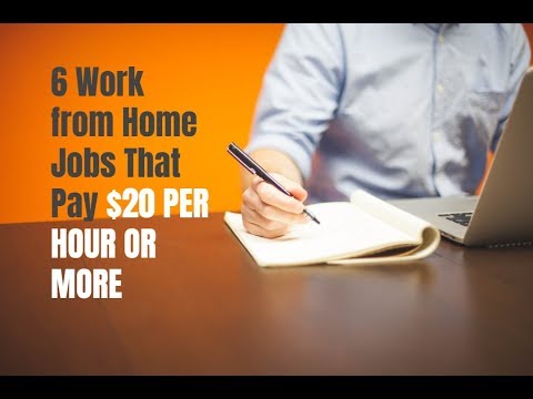 6 Work from Home Jobs That Pay You $20 Per Hour or More