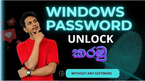 How to Unlock Windows Password Without Any Software Sinhala ISHAN MINDCODE