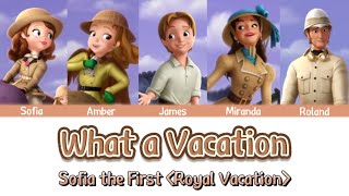 What A Vacation - Colour Coded Lyrics | Sofia The First : Royal Vacation