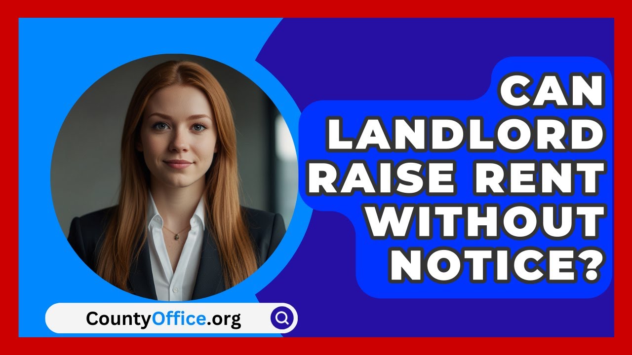 Can Landlord Raise Rent Without Notice? - CountyOffice.org