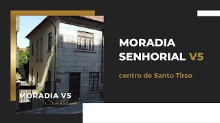 Moradia Senhorial V5 | centro de Santo Tirso