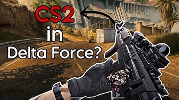 Playing CS2 Style in Delta Force 