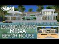 Island Living Mega Beach House | No CC | The Sims 4 Speed Build