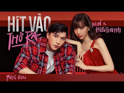 MIN X HIEUTHUHAI - HÍT VÀO THỞ RA | OFFICIAL MUSIC VIDEO