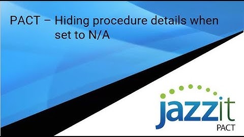 PACT - Hiding N/A procedure details