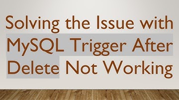 Solving the Issue with MySQL Trigger After Delete Not Working