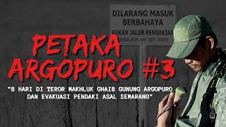 TEROR GANGGUAN GHAIB GUNUNG ARGOPURO [DILUAR BATAS NALAR], PETAKA ARGOPURO w/ SUMAR ADI WIJAYA #3