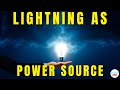 Can We Harness Electricity From Lightning?
