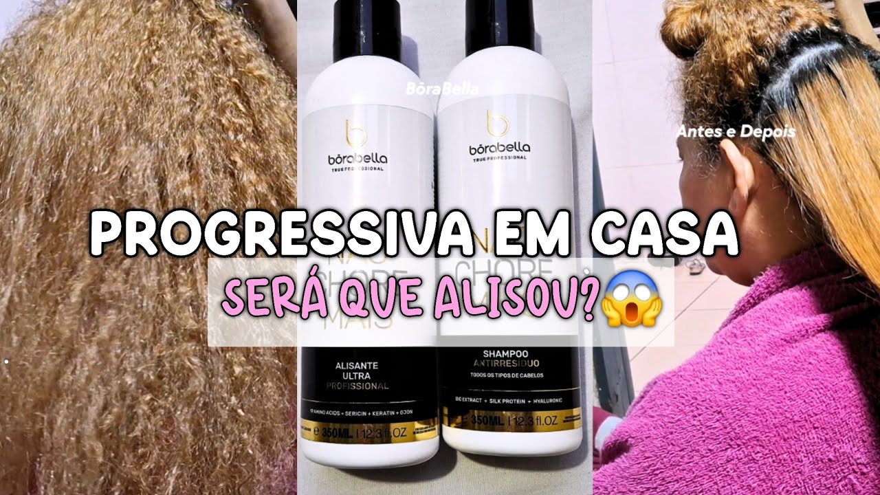 TESTEI A PROGRESSIVA NÃO CHORES MAIS DA BÔRABELLA! Veja o resultado 😱✨ #progressiva #borabella 