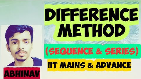 sum of series by method of difference & method of difference