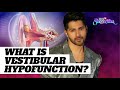 Vestibular Hypofunction EXPLAINED | What Is This Condition That Varun Dhawan Suffers From?