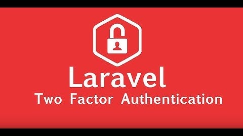Part 7: 2FA in Laravel - Create Middleware, Final Routes, Views and 2FA after Login