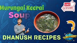 Murungai Keerai Soup recipe in tamil.Today's speical