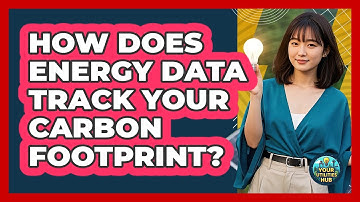 How Does Energy Data Track Your Carbon Footprint? - Your Utilities Hub