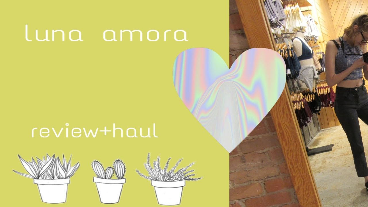 Luna Amora Review And Haul Youtube 
