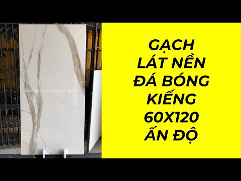 Gạch cao cấp lát nền đá bóng kiếng 600x1200 Ấn Độ, mẫu mới tại tphcm