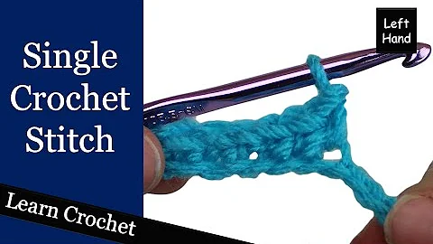 Learn Left-Handed Single Crochet Stitch: Beginner Course