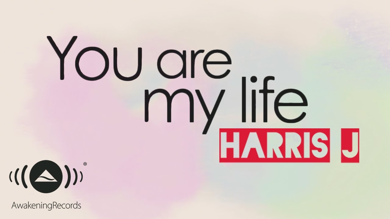 Harris J - You Are My Life | Official Lyric Video