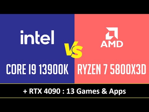 CORE I9 13900K vs RYZEN 7 5800X3D - 13 Games & Apps (RTX 4090)