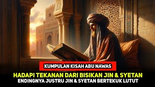 PALING TERBARU CERITA PENGANTAR TIDUR LUCU‼️ABU NAWAS MENAKLUKAN KEGANASAN JIN