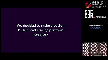 SREcon18 Americas - Distributed Tracing, Lessons Learned