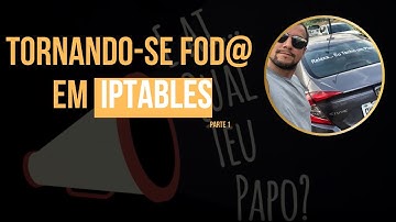 IPTABLES: Entenda como funciona o firewall do Linux