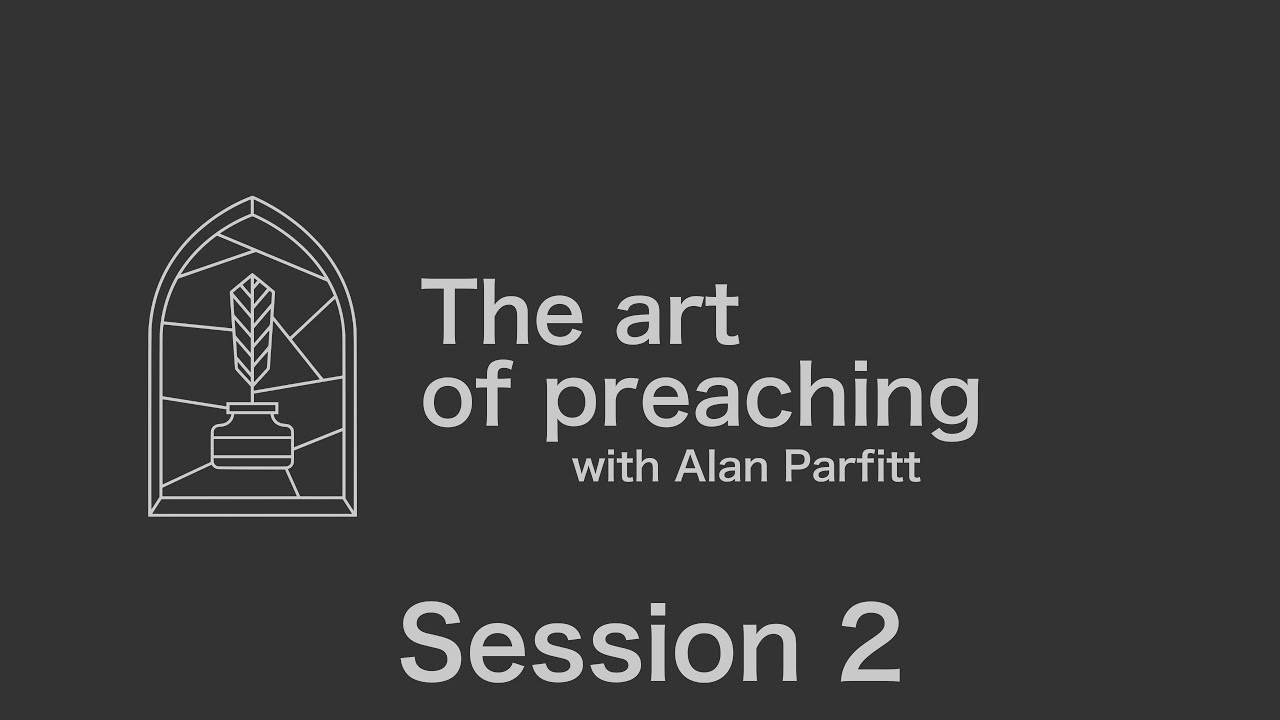 Art of preaching: Session 2 - YouTube