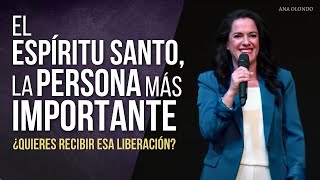 El Espíritu Santo, La Persona Más Importante  Ana Olondo | Congreso Madrid 2023