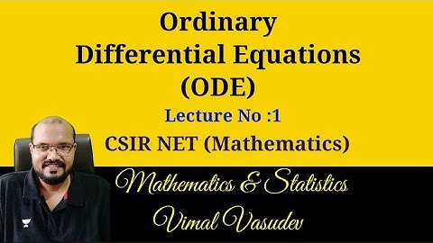 Ordinary Differential Equations(ODE) | Part 1 - Introduction - CSIR UGC NET (Mathematics)