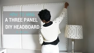 DIY Headboard - How to Hang a 3 Panel Headboard