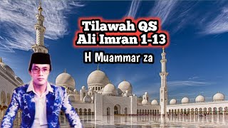 Tilawah QS Ali Imran 1-13 H Muammar za 