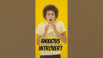 You Might Be an Anxious Introvert If… #shorts