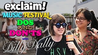 Festival Dos and Don&#39;ts with Dilly Dally | Exclaim! TV